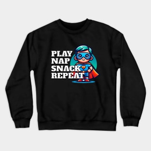 Play Nap Snack Repeat Crewneck Sweatshirt